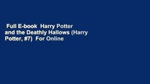 Full E-book  Harry Potter and the Deathly Hallows (Harry Potter, #7)  For Online