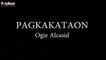 Ogie Alcasid - Pagkakataon - (Official Lyric)