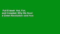 Full E-book  Hot, Flat, and Crowded: Why We Need a Green Revolution--and How It Can Renew