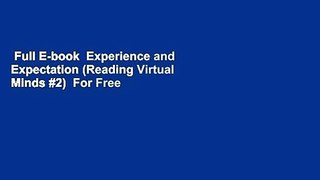 Full E-book  Experience and Expectation (Reading Virtual Minds #2)  For Free