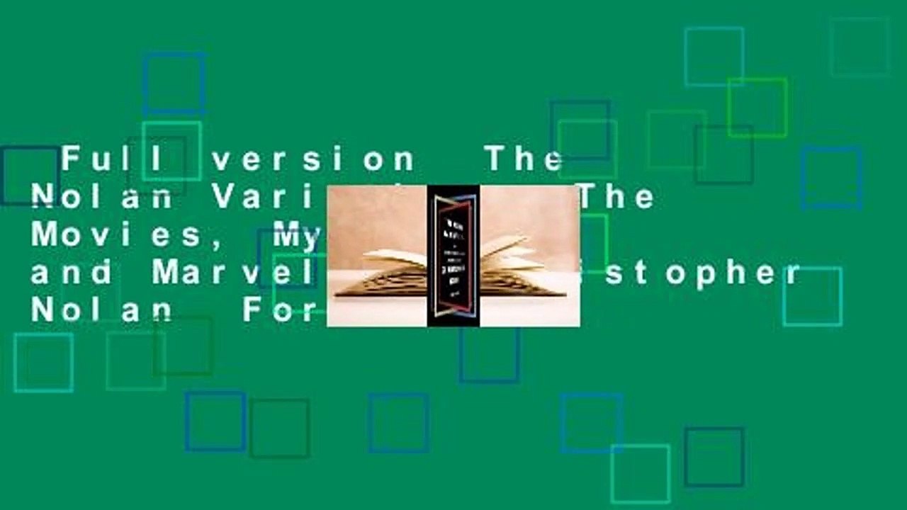Full version  The Nolan Variations: The Movies, Mysteries, and Marvels of Christopher Nolan  For
