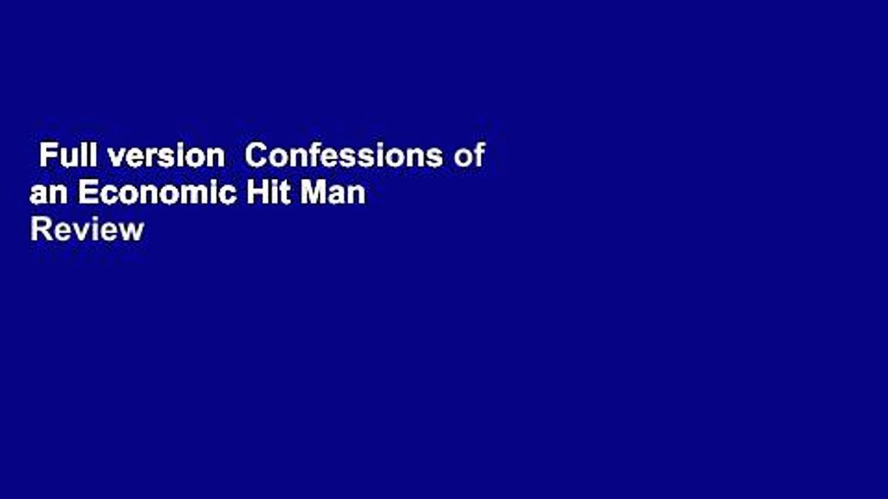 Full version  Confessions of an Economic Hit Man  Review