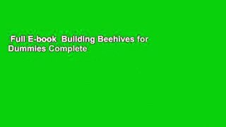 Full E-book  Building Beehives for Dummies Complete