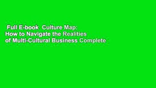 Full E-book  Culture Map: How to Navigate the Realities of Multi-Cultural Business Complete