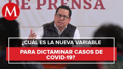 SSa explica la nueva variable para asociar y dictaminar casos y muertes por covid-19