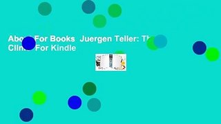 About For Books  Juergen Teller: The Clinic  For Kindle