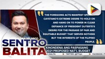 #SentroBalita | Ilang kongresista, sinabing 'railroad' ang nangyari sa proposed 2021 nat’l budget