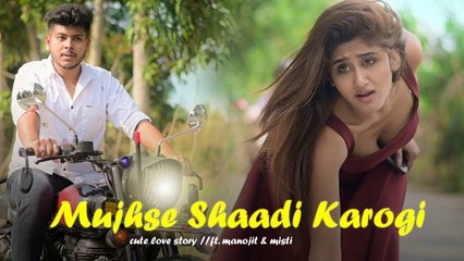 Mujhse Shaadi Karogi Kab Tak Jawani Chupaogi Rani Cute Love Story Ft. Mano & Misti  Fan Creations