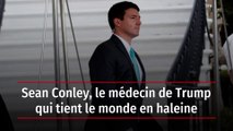 Sean Conley, le médecin de Trump qui tient le monde en haleine