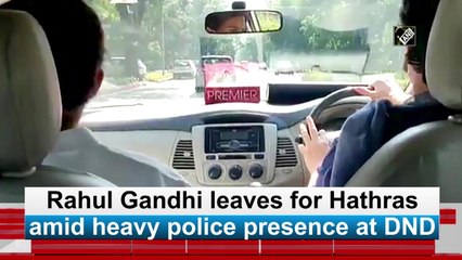 Rahul Gandhi leaves for Hathras amid heavy police presence at DND