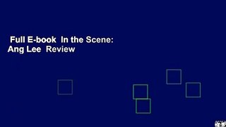 Full E-book  In the Scene: Ang Lee  Review