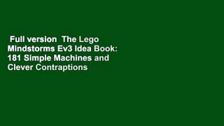 Full version  The Lego Mindstorms Ev3 Idea Book: 181 Simple Machines and Clever Contraptions