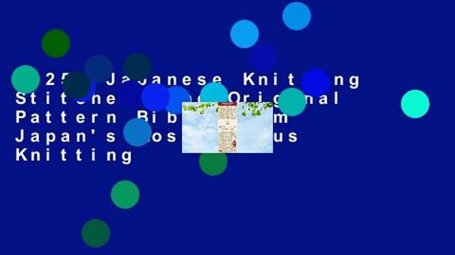 250 Japanese Knitting Stitches: The Original Pattern Bible from Japan's Most Famous Knitting