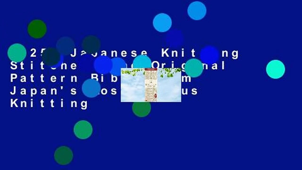 250 Japanese Knitting Stitches: The Original Pattern Bible from Japan's Most Famous Knitting
