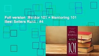 Full version  Mentor 101 = Mentoring 101  Best Sellers Rank : #4
