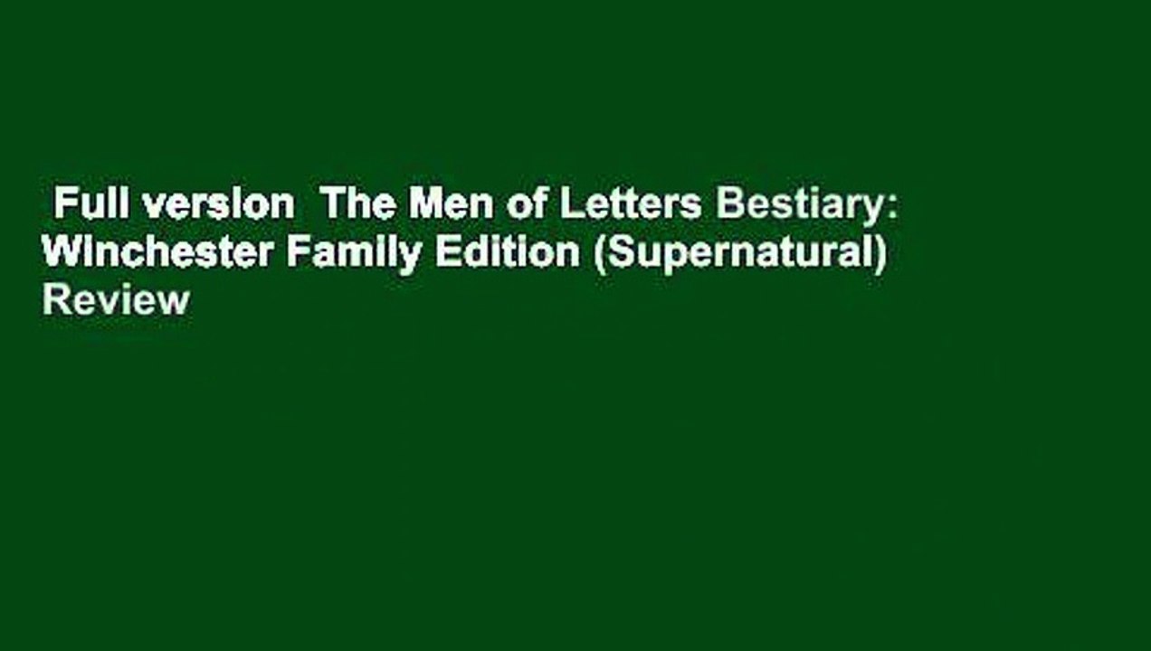 Full version  The Men of Letters Bestiary: Winchester Family Edition (Supernatural)  Review