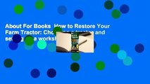 About For Books  How to Restore Your Farm Tractor: Choosing a tractor and setting up a workshop -