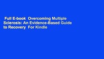 Full E-book  Overcoming Multiple Sclerosis: An Evidence-Based Guide to Recovery  For Kindle