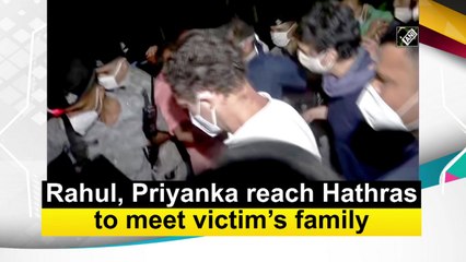Rahul, Priyanka reach Hathras to meet victim’s family