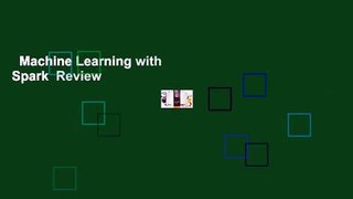 Machine Learning with Spark  Review