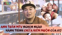Anh Tuấn MTV NGHẸN NGÀO vì hành trình chữa trị HIẾM MUỘN của người vợ trẻ | COBNG