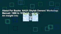 About For Books  NASA Skylab Owners' Workshop Manual: 1969 to 1979 (all models) - An insight into