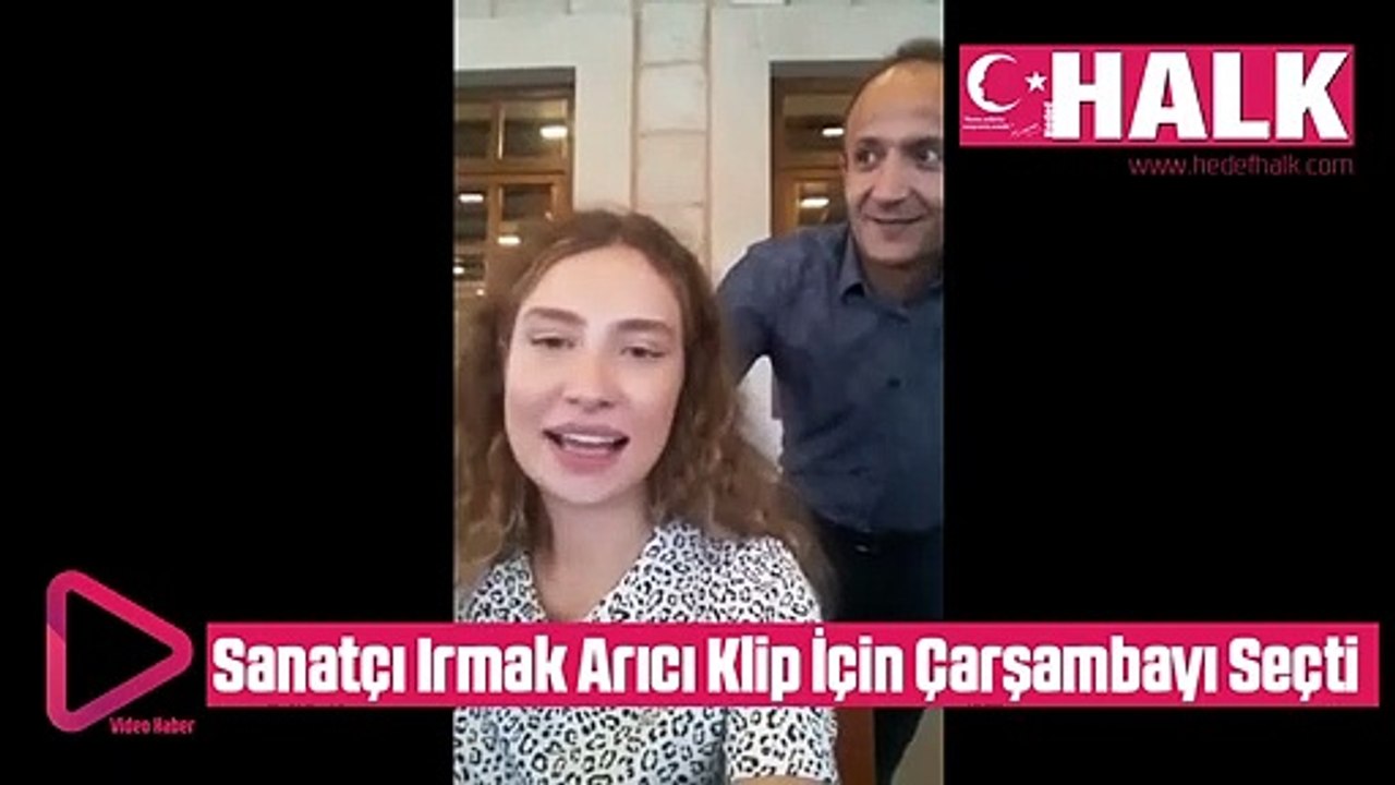 Sanatçı Irmak Arıcı Klip İçin Çarşambayı Seçti
