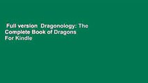 Full version  Dragonology: The Complete Book of Dragons  For Kindle