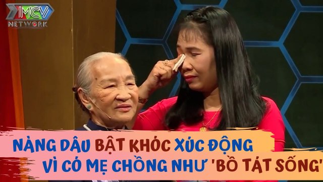 Nàng dâu BẬT KHÓC xúc động vì có mẹ chồng như BỒ TÁT SỐNG chung sống GẦN 30 NĂM chưa hề CÃI VÃ |MCND