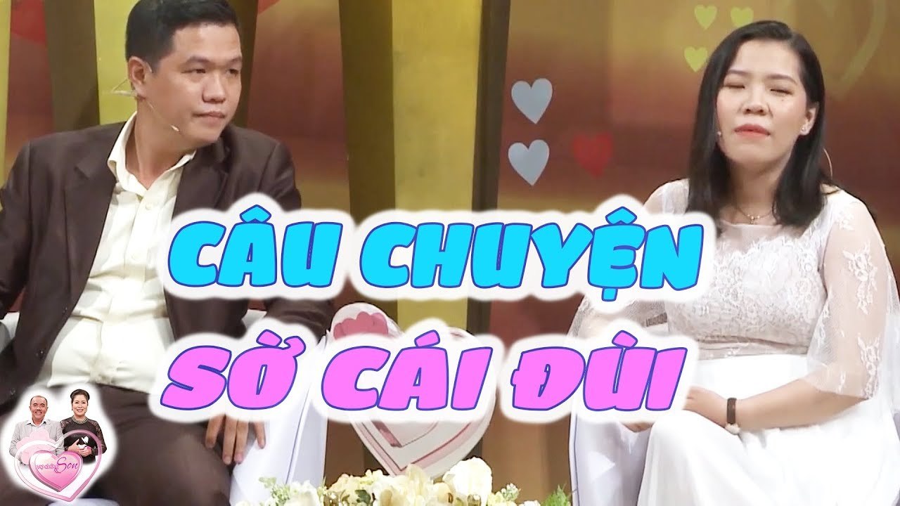 VÌ SỜ ĐÙI MÀ ANH CHÀNG BỊ CÔ VỢ BĂT CƯỚI LÀM CHỒNG VÀ NHỮNG CHUYỆN CHẾT CƯỜI CỦA CẶP VỢ CHỒNG SON