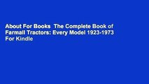 About For Books  The Complete Book of Farmall Tractors: Every Model 1923-1973  For Kindle