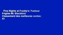 Five Nights at Freddy's: Fazbear Frights #6: Blackbird  Classement des meilleures ventes: #2