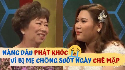 Nàng dâu cân nặng khủng PHÁT KHÓC vì bị mẹ chồng CHÊ MẬP suốt ngày cứ hễ ăn cơm là bị MẮNG XỐI XẢ