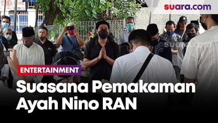 Suasana Pemakaman Ayah Nino RAN