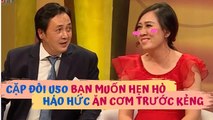 Nên duyên từ Bạn Muốn Hẹn Hò cặp đôi U50 HÁO HỨC được ĂN CƠM TRƯỚC KẺNG như hồi mới lớn