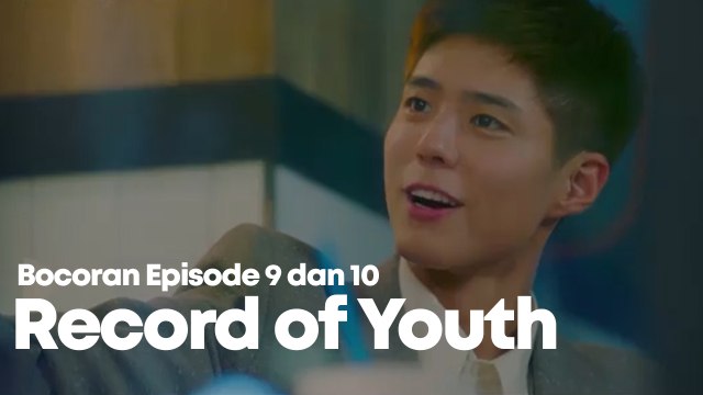 Bocoran Episode 9 dan 10 Record of Youth, Park Seo Joon jadi Cameo