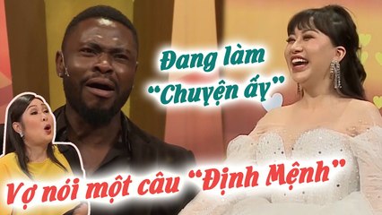 CeeJay Hết Hồn vì CÂU NÓI ĐỊNH MỆNH của Vợ khi đang làm "Chuyện Ấy" | Trai Châu Phi cưới Vợ Việt