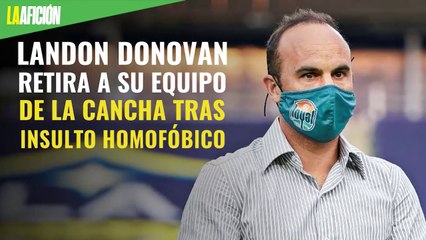 Landon Donovan retira a su equipo de la cancha tras insulto homofóbico