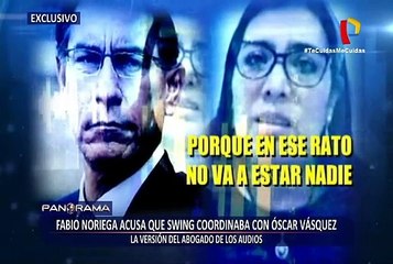 ¡Exclusivo! Fabio Noriega denuncia que Swing coordinaba con Óscar Vásquez