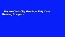 The New York City Marathon: Fifty Years Running Complete