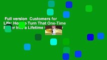 Full version  Customers for Life: How to Turn That One-Time Buyer Into a Lifetime Customer