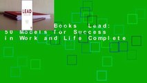 About For Books  Lead: 50 Models for Success in Work and Life Complete