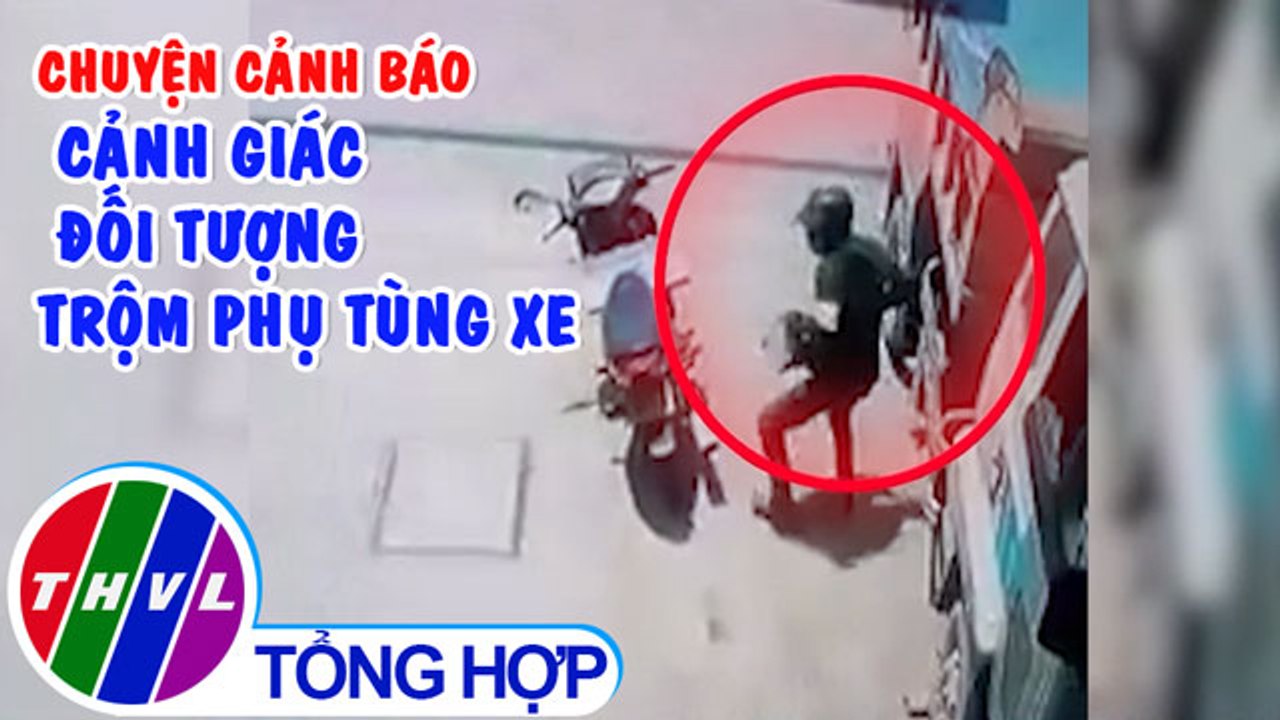 Chuyện cảnh báo: Cảnh giác đối tượng trộm phụ tùng xe