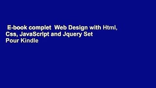 E-book complet  Web Design with Html, Css, JavaScript and Jquery Set  Pour Kindle