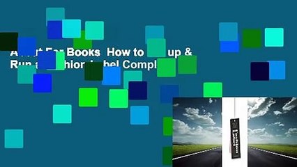 About For Books  How to Set up & Run a Fashion Label Complete
