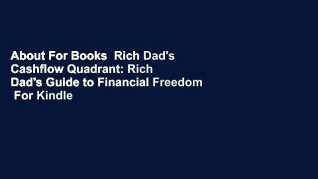 About For Books Rich Dad's Cashflow Quadrant: Rich Dad's Guide to Financial Freedom For Kindle