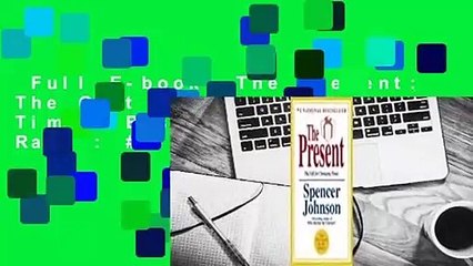 Full E-book  The Present: The Gift for Changing Times  Best Sellers Rank : #4