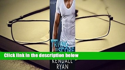Full E-book  Trying to Score (Hot Jocks, #3) Complete