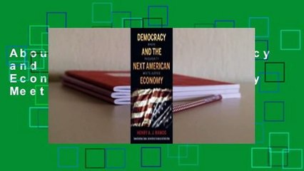 About For Books  Democracy and the Next American Economy: Where Prosperity Meets Justice Complete