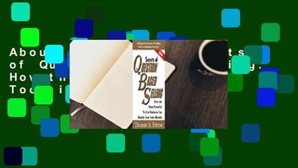 About For Books  Secrets of Question-Based Selling: How the Most Powerful Tool in Business Can